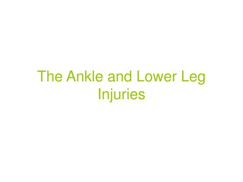 Ppt The Ankle And Lower Leg Injuries Powerpoint Presentation Free