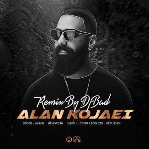 Stream Alan Kojaei Remix By Meysam Alinejad Listen Online For Free