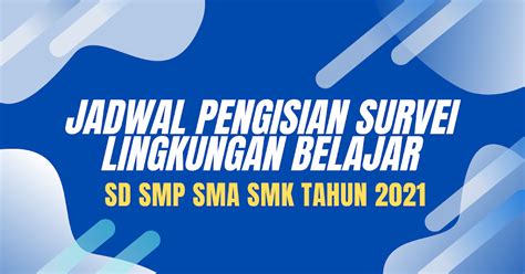 Jadwal Pengisian Survei Lingkungan Belajar Sd Smp Sma Smk Modul Ajar Kurikulum Merdeka