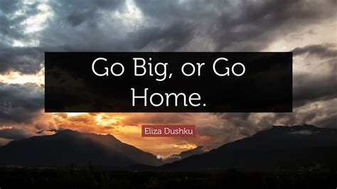 Sulla scia dei classici horror, si tenta l'operazione coraggiosa di unire intrattenimento e sociale. Eliza Dushku Quote: "Go Big, or Go Home." (22 wallpapers ...