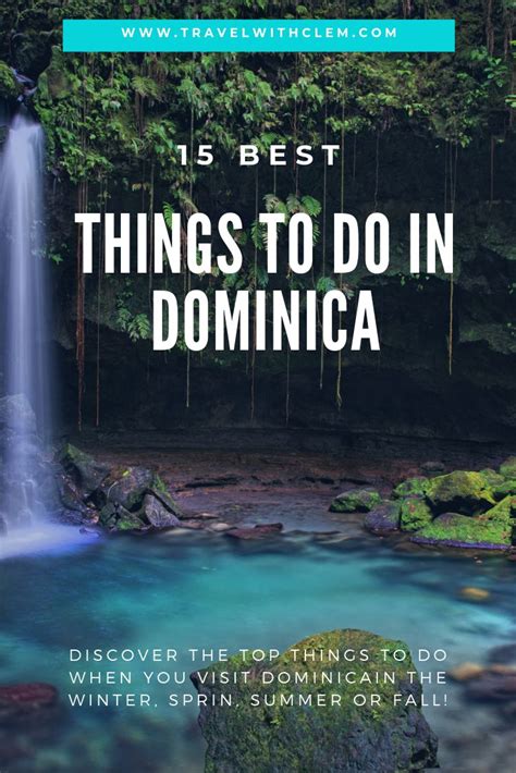 15 Top Things To Do In Dominica This Summer Travel With Clem