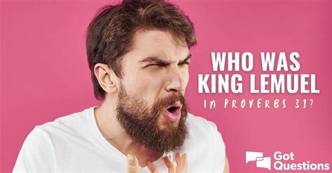 Who Was King Lemuel In Proverbs 31