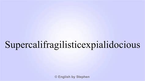 How To Pronounce Supercalifragilisticexpialidocious Youtube