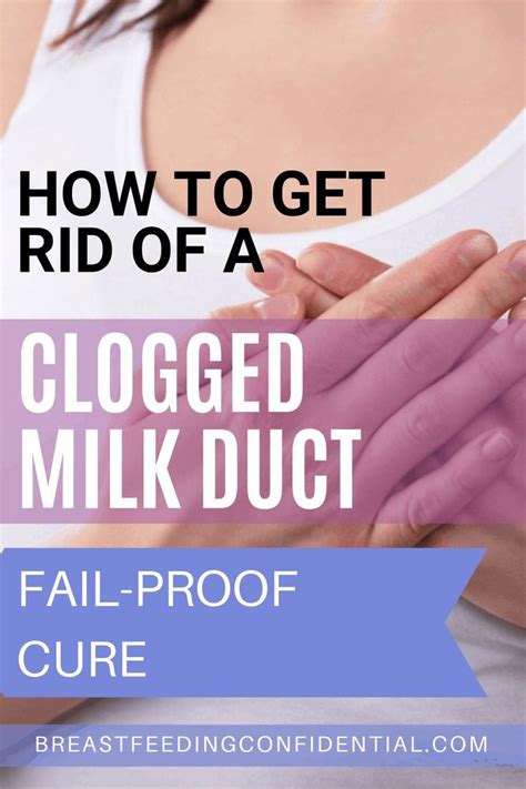 How To Clear A Clogged Duct Including A Little Known Way Clogged Duct Clogged Milk Duct