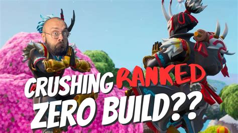 Hitting Up Ranked Zero Builds To Fill Or Solo Fortnite Youtube