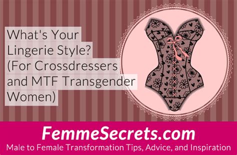 What’s Your Lingerie Style For Crossdressers And Mtf Transgender Women