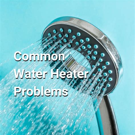 Common Water Heater Problems: Why Your Water Heater Is Not ...