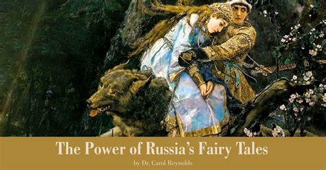 The Power Of Russias Fairy Tales By Dr Carol Reynolds Memoria Press