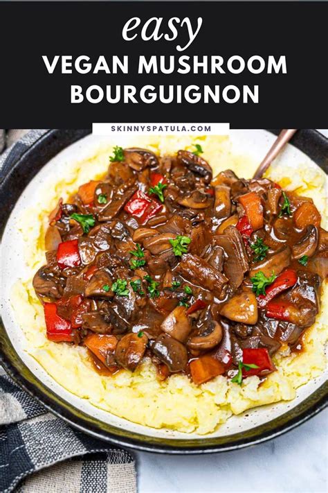 A Mushroom Lovers Delight This Vegan Mushroom Bourguignon Is Rich