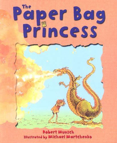 paper bag princess by robert n munsch ages 4 8