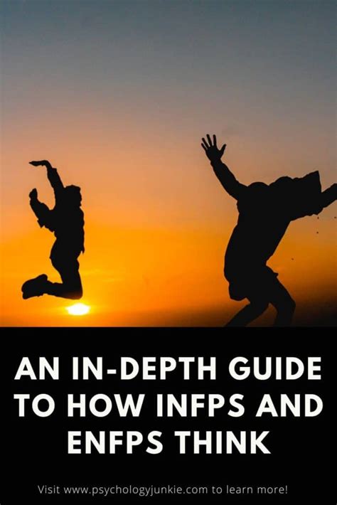 An In Depth Guide To How Infps And Enfps Think Psychology Junkie