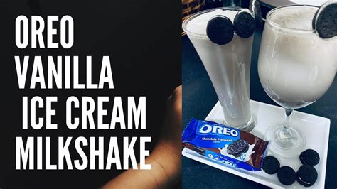 Oreo Vanilla Ice Cream Milkshake Homemade Oreo Milkshake