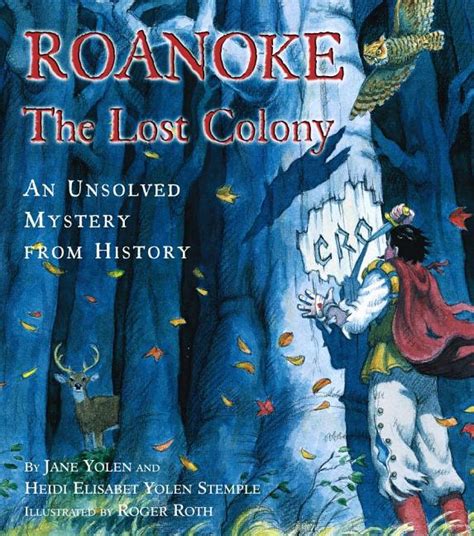 Teachingbooks Roanoke The Lost Colony An Unsolved Mystery From History