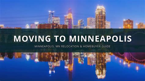 Moving To Minneapolis Minneapolis Mn Relocation And Homebuyer Guide