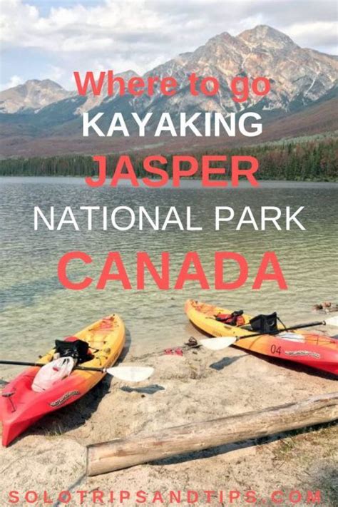 Amazing Kayaking Adventure In Jasper National Park Canada Go Fishing
