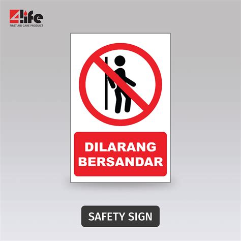 Safety Sign Dilarang Bersandar LIFE INDONESIA OCCUPATIONAL HEALTH SAFETY SERVICES FIRST