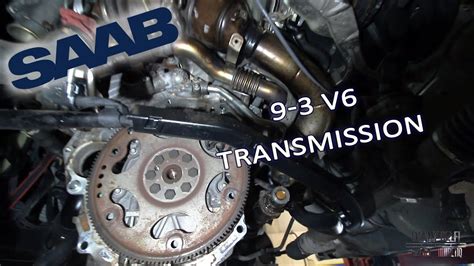 V6 Saab Transmission Replaced Youtube
