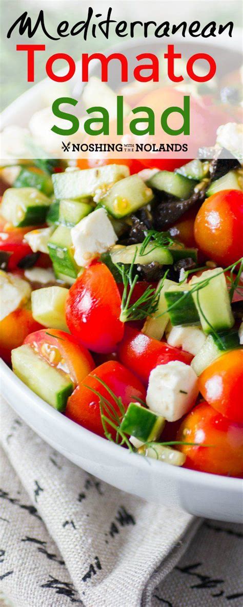 Mediterranean Tomato Salad By Noshing With The Nolands Is Bursting With