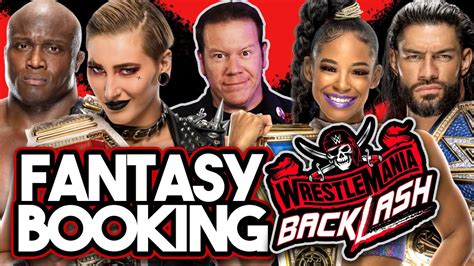 Fantasy Booking Wrestlemania Backlash 2021 Youtube