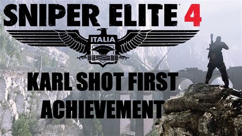 Sniper Elite 4 Karl Shot First Achievement Inception Dlc Youtube