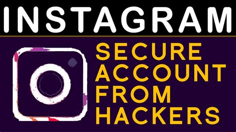 How To Make Instagram Account Safe From Hackers Secure Instagram