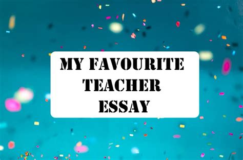 My Favourite Teacher Essay Language For Students 300 Words