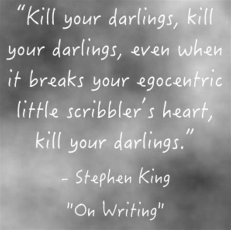 Killing My Darlings A Writer Of History