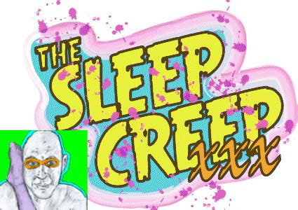 Sleep Creep XXX