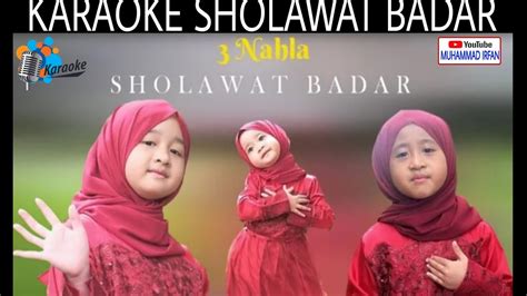 Karaoke Dan Lirik Sholawat Badar Cover 3 Nahla Youtube