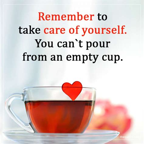 Remember To Take Care Of Yourself You Cant Pour Fr