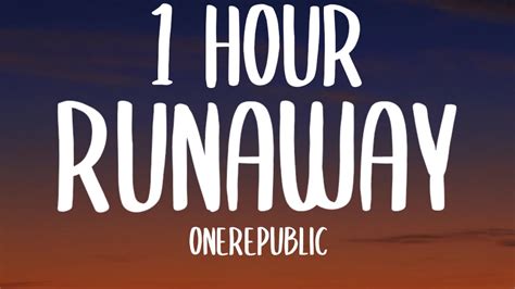 Onerepublic Runaway 1 Hourlyrics Youtube