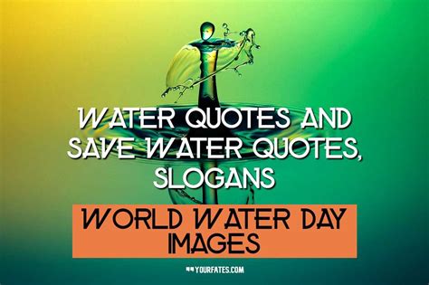 55 Best Quotes And Slogans On Saving Water With Images Save Water