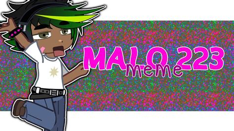Fw Malo 233 Gacha Club Animation Meme Youtube