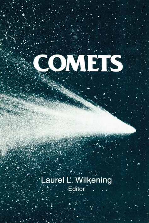 Comets 9780816507696 Laurel L Wilkening And Mildred Shapley