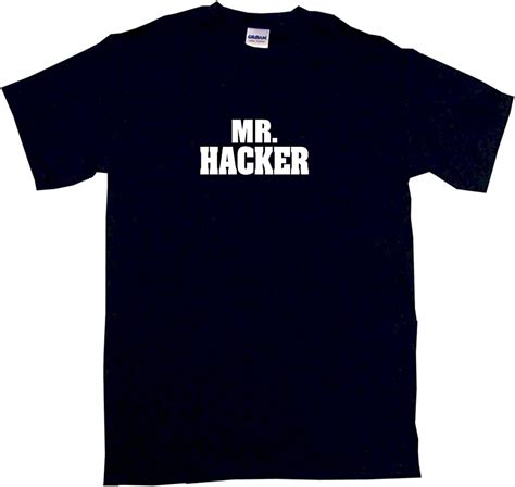 Mr Hacker Mens Tee Shirt Clothing