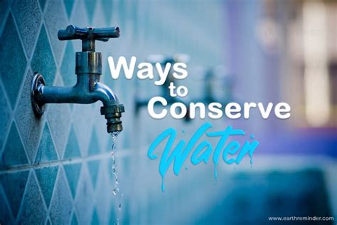 Water Conservation Methods And Ways To Conserve Water Earth Reminder