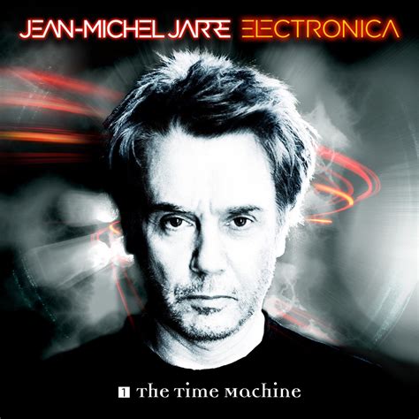 Electronica 1 The Time Machine Album Cover By Jean Michel Jarre