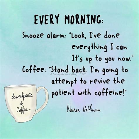 Morning And Coffee Help Coffeehumor Coffee Quotes Coffee Humor