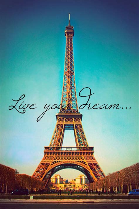Cute Eiffel Tower Pic ~live Your Dream~ Paris Wallpaper