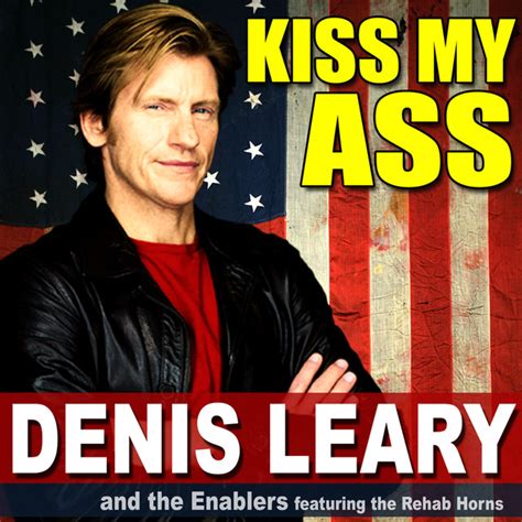 Kiss My Ass Single By Denis Leary The Enablers Spotify