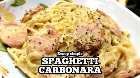 Spaghetti Carbonara Resep Spaghetti Mudah Dan Enak Youtube