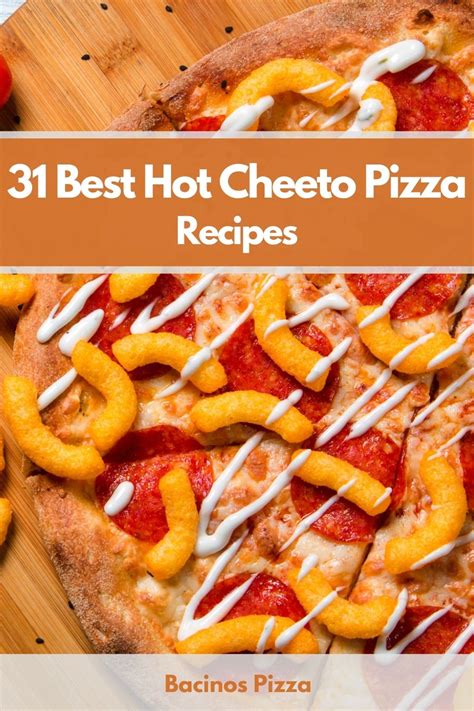 31 Best Hot Cheeto Pizza Recipes