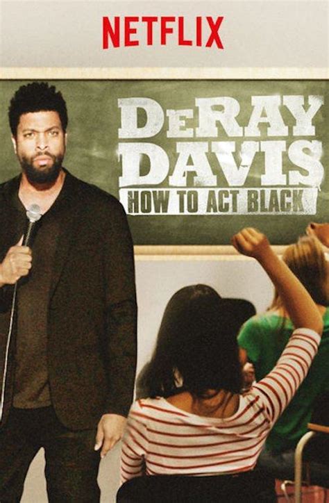 Deray Davis How To Act Black Tv Filmaffinity