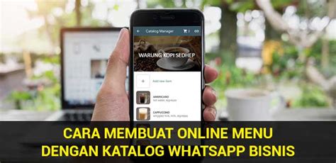 Cara Membuat Jualan Online Dengan Katalog Whatsapp Bisnis