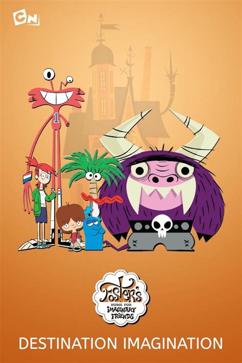 Fosters Home For Imaginary Friends Destination Imagination Tv Movie