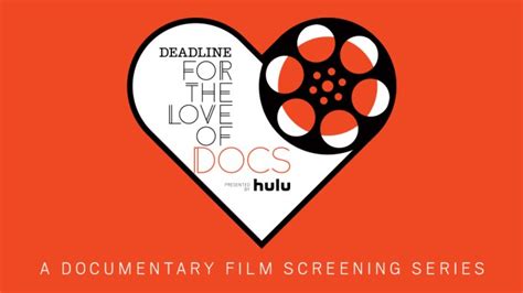 Deadline Launches For The Love Of Docs Screening Series