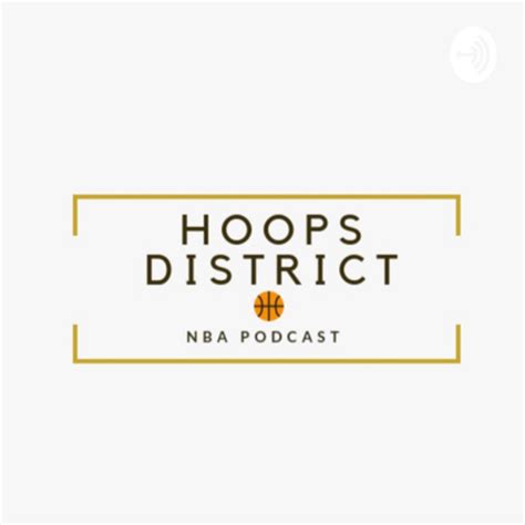 Hoops District Podcast On Spotify