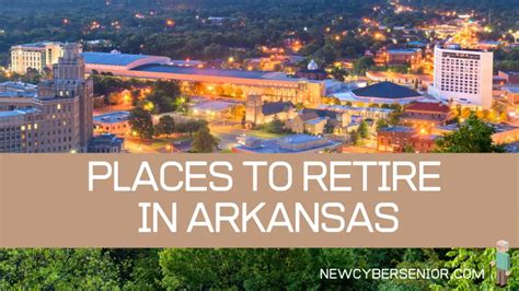 Top 5 Places To Retire In Arkansas New Cyber Senior