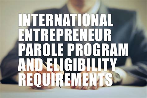 International Entrepreneur Parole Program And Eligibility Requirements