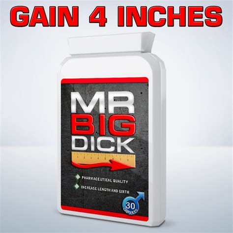Mr Big Dick Penis Enlargement Pills Gain 4 Inches Now 30 Capsules